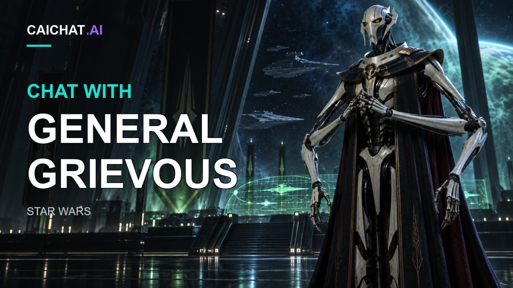 Chat with General Grievous