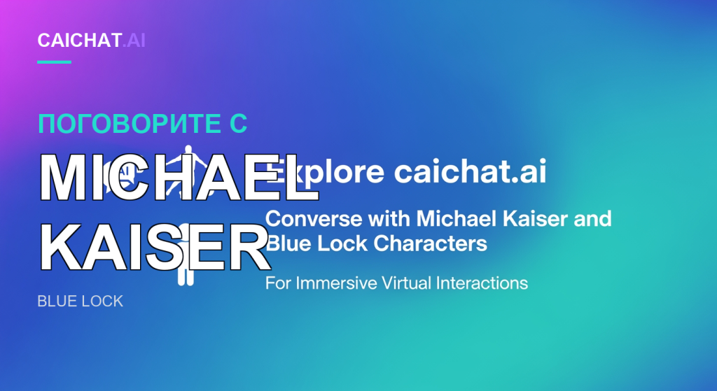 Баннер с фиолетово-бирюзовым градиентом, белым текстом Explore caichat.ai и подзаголовком о диалоге с Michael Kaiser и персонажами Blue Lock. Белые иконки: чат с AI-чипом, футболист с мячом и стоящая фигура.