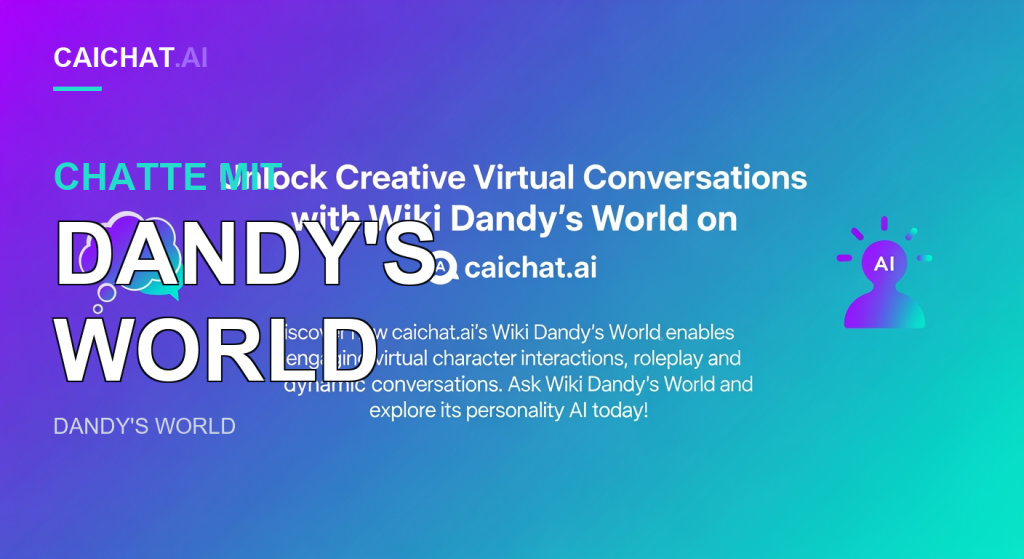 Blau-violett-türkisgrüner Banner mit weißem Text zu kreativen virtuellen Gesprächen und Dandy's World auf caichat.ai sowie einem Absatz über Rollenspiel und dynamische Unterhaltungen; links ein violettes Denkblasen-Symbol, rechts ein violettes KI-Personen-Symbol.