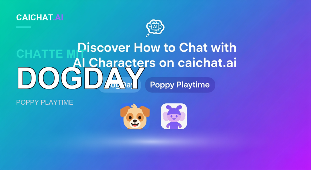 Blau-violetter Farbverlauf-Banner mit weißem Text „Discover How to Chat with AI Characters on caichat.ai“, einem KI-Gedankenwolken-Symbol, Tags „DogDay“ und „Poppy Playtime“ sowie zwei runden App-Icons: ein lächelnder hellbrauner Hundekopf und eine violette Figur in einer Kapuze mit Hasenohren.