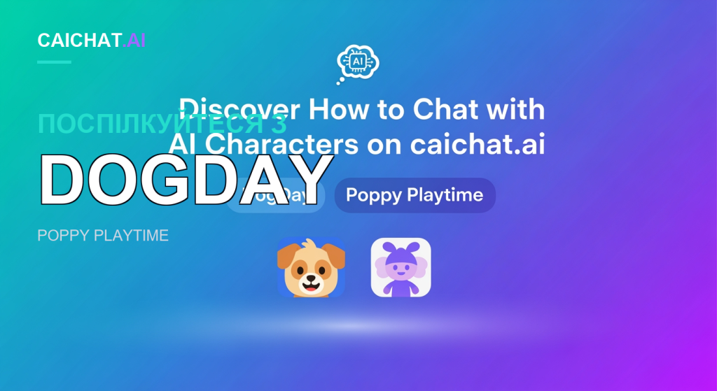 Синьо-фіолетовий градієнтний банер із білим написом Discover How to Chat with AI Characters on caichat.ai, іконкою хмаринки думок AI, тегами DogDay і Poppy Playtime та двома круглими значками застосунків: усміхнена пісочна голова цуценяти й фіолетова фігурка в капюшоні із заячими вухами.