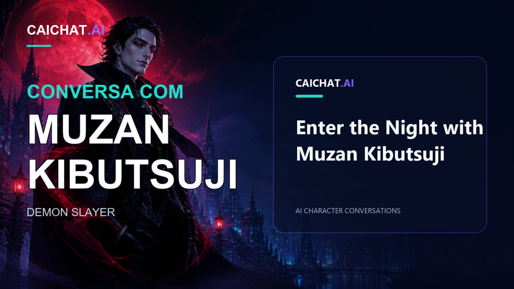 Cena gótica noturna com uma lua vermelha e torres atrás de um homem elegante a cores, de cabelo preto encaracolado e casaco escuro de gola alta, com fios vermelhos ao seu redor; um painel escuro à direita mostra CAICHAT.AI, Entra na Noite com Muzan Kibutsuji, CONVERSAS COM PERSONAGENS DE IA.