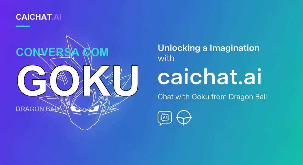 Banner em gradiente de roxo para verde-azulado com um contorno branco de um rosto de anime de cabelo espetado à esquerda e texto branco: Unlocking a Imagination with caichat.ai, Chat with Goku from Dragon Ball, além de pequenos ícones de chat e ícones circulares de linha.