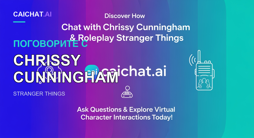 Сине-фиолетово-бирюзовый градиентный баннер с белым текстом «Discover How Chat with Chrissy Cunningham and Roleplay Stranger Things», белыми линейными иконками лупы с облаком мыслей, джойстика и рации, а также надписью caichat.ai; без портрета персонажа.