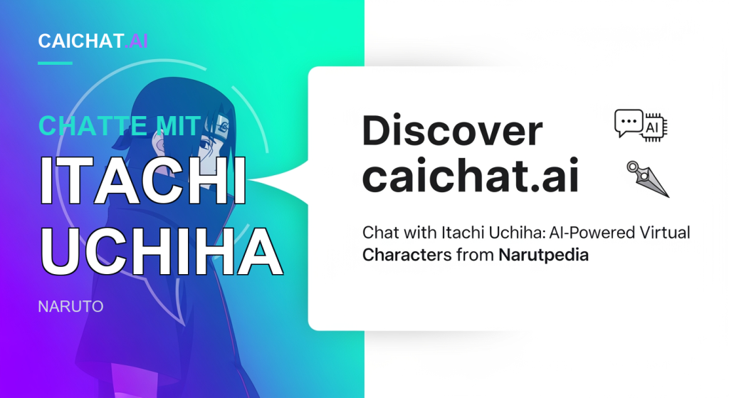 Anime-Mann im Profil mit langem dunklem Haar, gekerbtem Stirnschutz und hohem Kragen auf Türkis-Violett-Verlauf; weiße Sprechblase Discover caichat.ai mit Hinweis auf Itachi Uchiha.