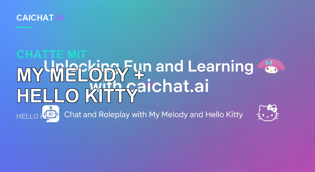 Blau-türkis-violetter Farbverlauf-Banner mit zentriertem weißen Text „Unlocking Fun and Learning with caichat.ai“, einem kleinen Hasen-Maskottchenkopf mit rosa Kapuze oben rechts, einem weißen strichgezeichneten Katzengesicht mit Schleife unten rechts und einem Roboter-Chat-Symbol neben der Zeile „Chat and Roleplay with My Melody and Hello Kitty“.